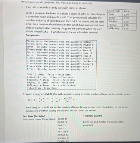 Write two separate programs. You must use a loop in | Chegg.com