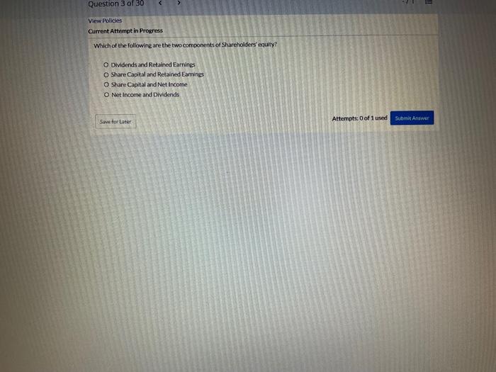 Solved Question 1 of 30 -/1 E View Policies Current Attempt | Chegg.com