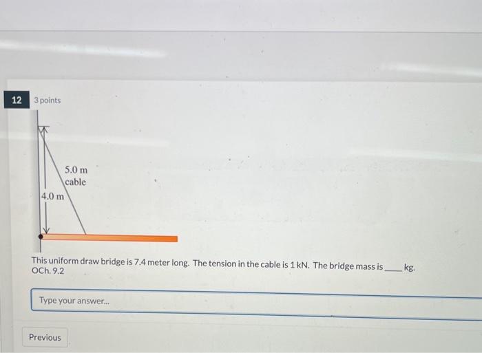 Solved This uniform draw bridge is 7.4 meter long. The | Chegg.com