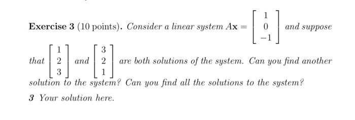 Solved Exercise 3 (10 points). Consider a linear system Ax | Chegg.com