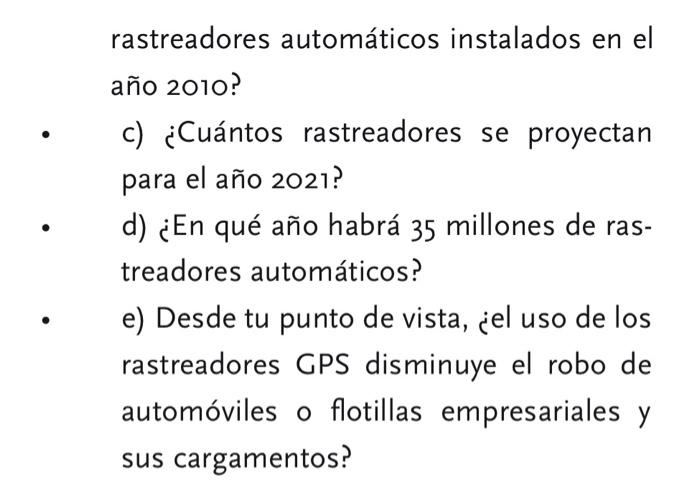 rastreadores automáticos instalados en el año 2010? c) ¿Cuántos rastreadores se proyectan para el año 2021? d) ¿En qué año ha