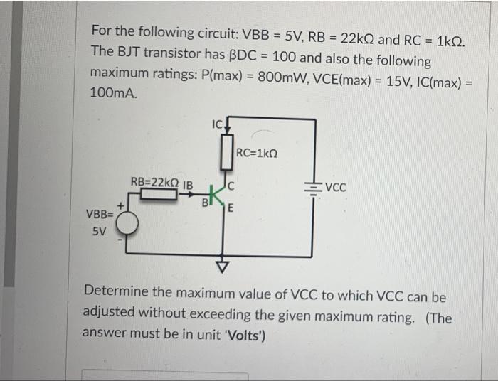 Solved For the following circuit: VBB=5 V,RB=22kΩ and | Chegg.com