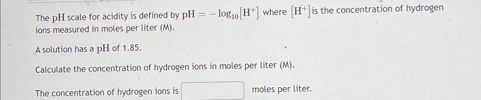 Solved The pH ﻿scale for acidity is defined by | Chegg.com