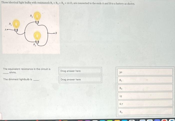 Solved Three identical light bulbs with resistances Chegg com