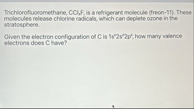 Solved Trichlorofluoromethane, CCl3F, ﻿is a refrigerant | Chegg.com