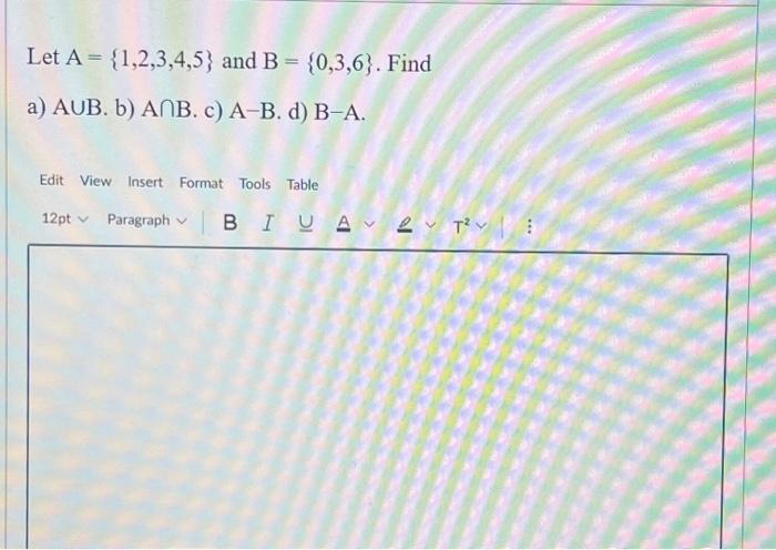 Solved Let A={1,2,3,4,5} And B={0,3,6}. Find | Chegg.com