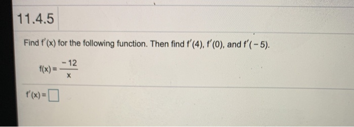 Solved 11.4.1 Find f'(x) for the following function. Then | Chegg.com