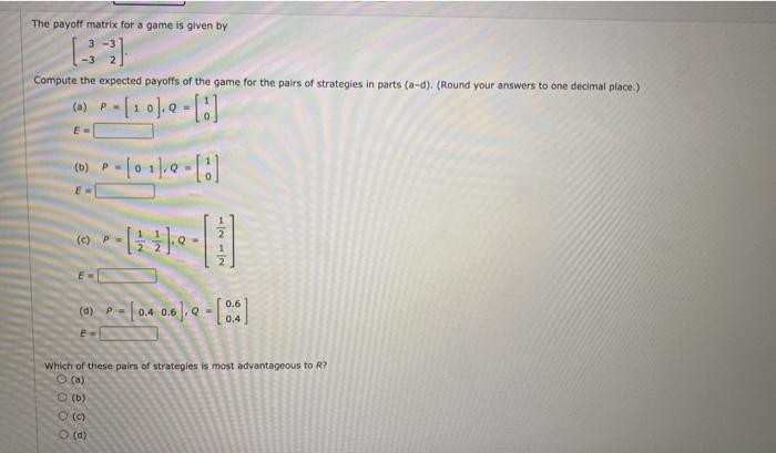 Solved The payoff matrix for a game is given by Compute the | Chegg.com