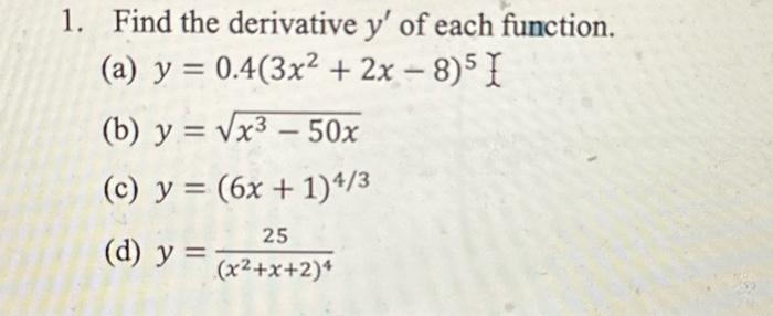 Find the derivative \( y^{\prime} \) of each function. (a) \( y=0.4\left(3 x^{2}+2 x-8\right)^{5} \) (b) \( y=\sqrt{x^{3}-50