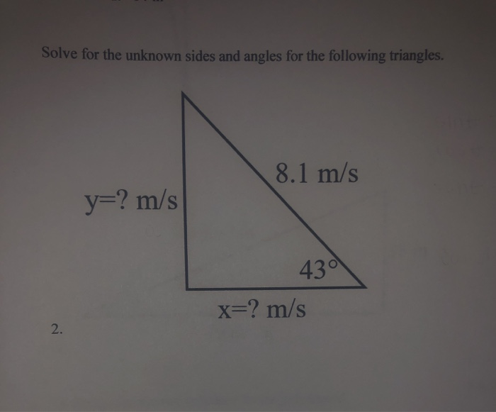 Solved Solve for the unknown sides and angles for the | Chegg.com