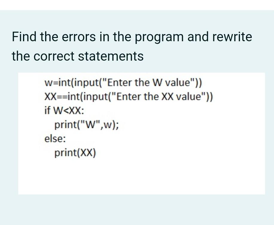 Solved Find the errors in the program and rewrite the | Chegg.com