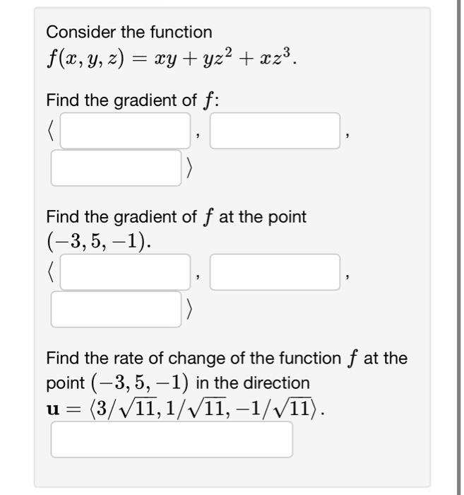 Solved Consider the function f(x,y,z)=xy+yz2+xz3 Find the | Chegg.com