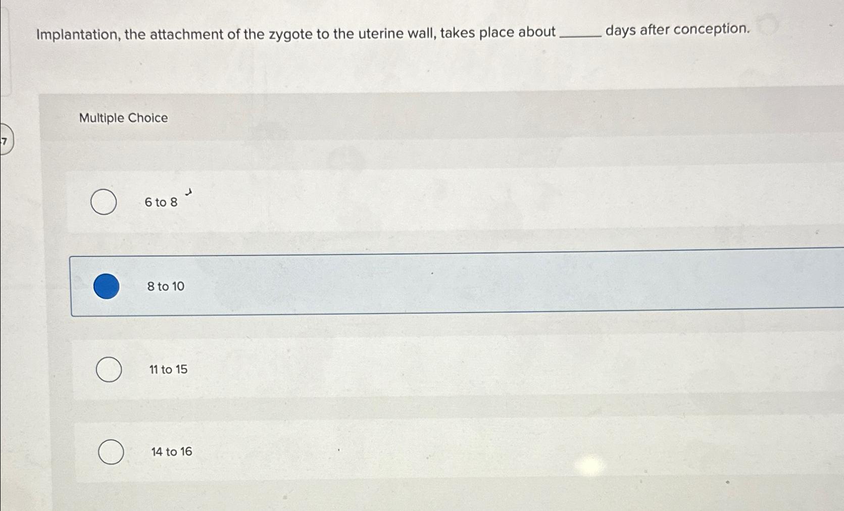 Solved Implantation, the attachment of the zygote to the | Chegg.com