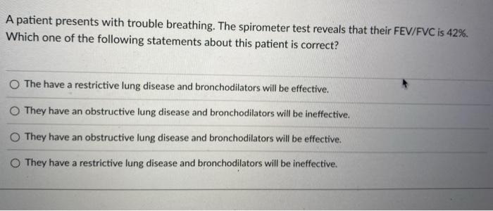 Solved A patient presents with trouble breathing. The | Chegg.com