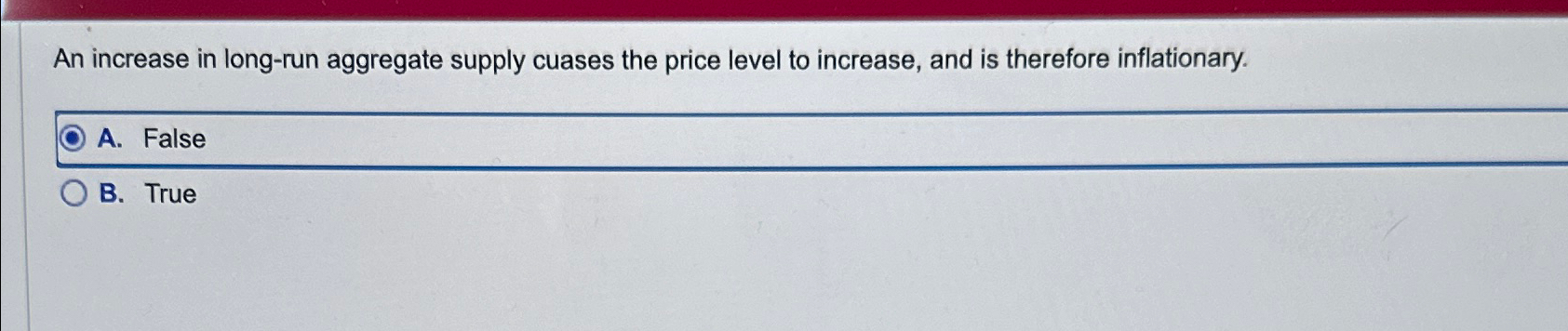 Solved An increase in long-run aggregate supply cuases the | Chegg.com