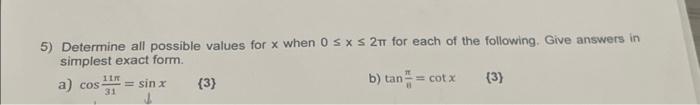 Solved 5) Determine all possible values for x when 0≤x≤2π | Chegg.com