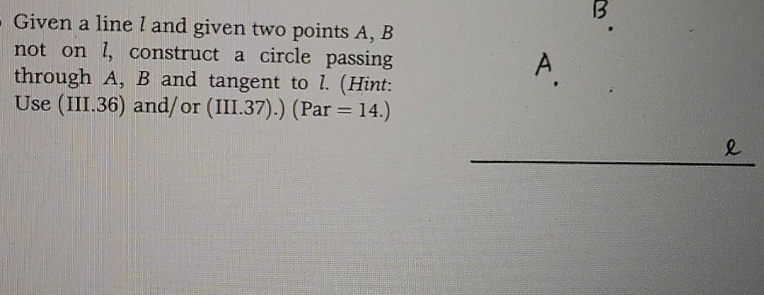 Solved - Given a line l and given two points A, B not on l, | Chegg.com