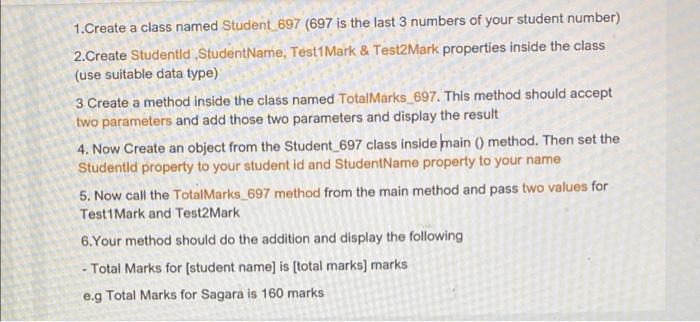 Solved 1. Create a class named Student_697 (697 is the last | Chegg.com
