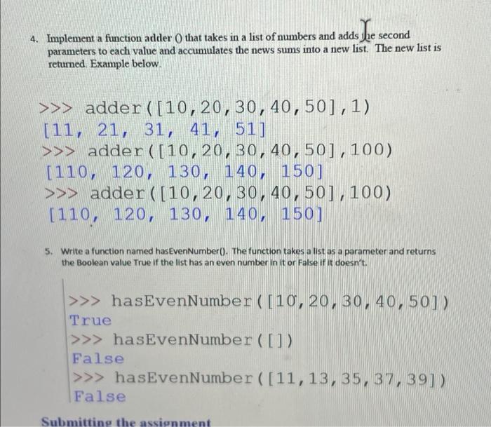 Solved is dues 4. Implement a function adder that takes in a | Chegg.com