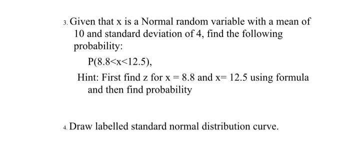 Solved 3. Given that x is a Normal random variable with a | Chegg.com