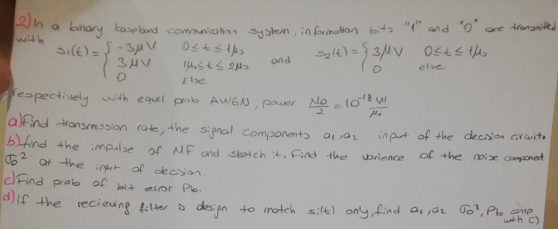 Solved 2) In A Binary Baseband Communication System, | Chegg.com