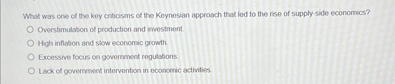 Solved What was one of the key criticisms of the Keynesian | Chegg.com