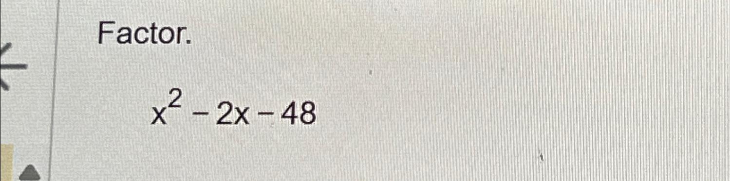 factor 2x 2 4x 48