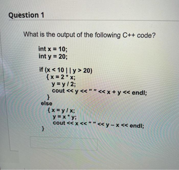 Solved Question 1 What is the output of the following C++ | Chegg.com