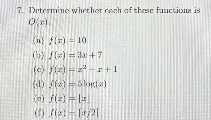 Solved 7. Determine whether each of these functions is O(x). | Chegg.com