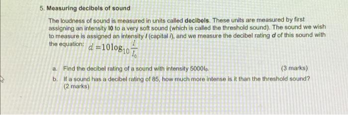 Solved 5. Measuring decibels of sound The loudness of sound | Chegg.com