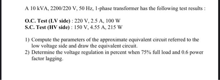 Solved A 10 KVA, 2200/220 V, 50 Hz, 1-phase Transformer Has | Chegg.com