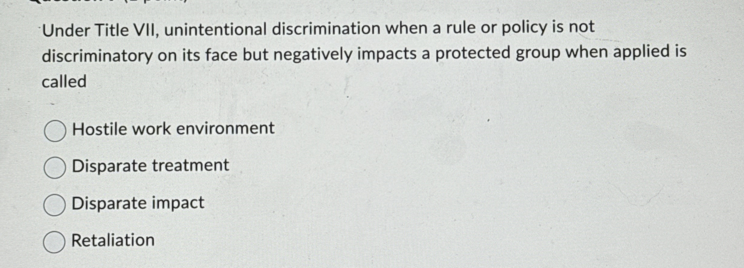 Solved Under Title VII, unintentional discrimination when a | Chegg.com