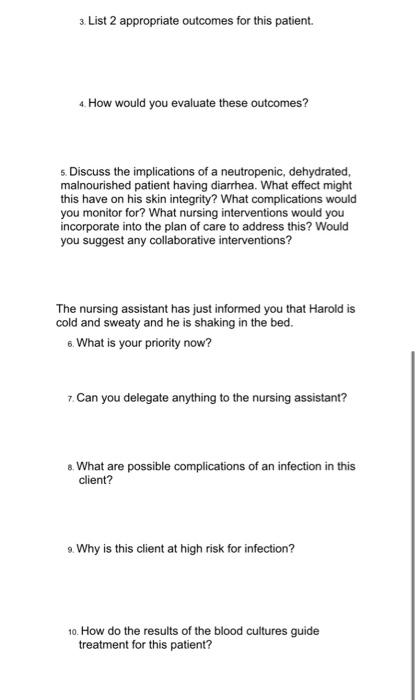 3. List 2 appropriate outcomes for this patient. How would you evaluate these outcomes? 5. Discuss the implications of a neut