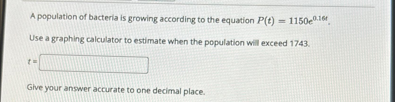 Solved A population of bacteria is growing according to the | Chegg.com