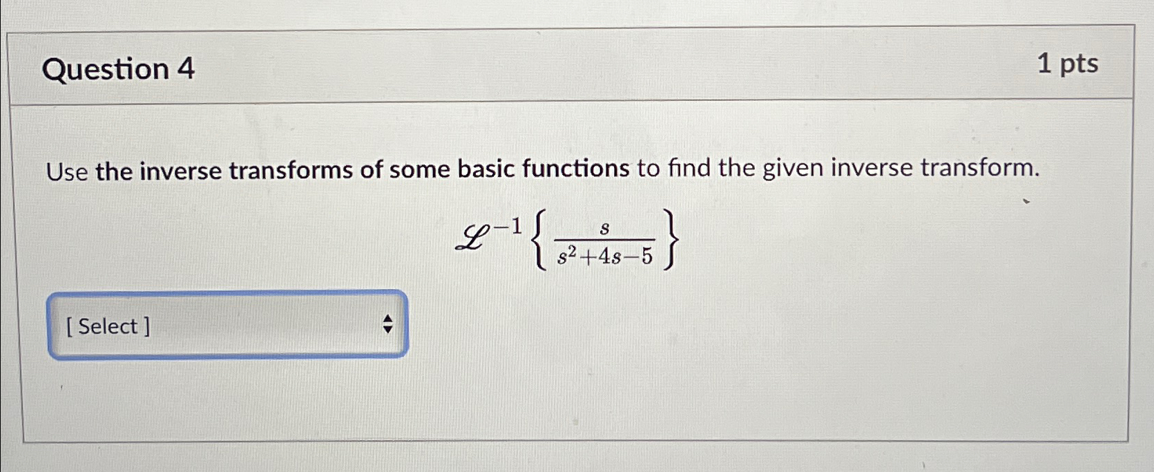 Solved Question 41 ﻿ptsUse The Inverse Transforms Of Some | Chegg.com