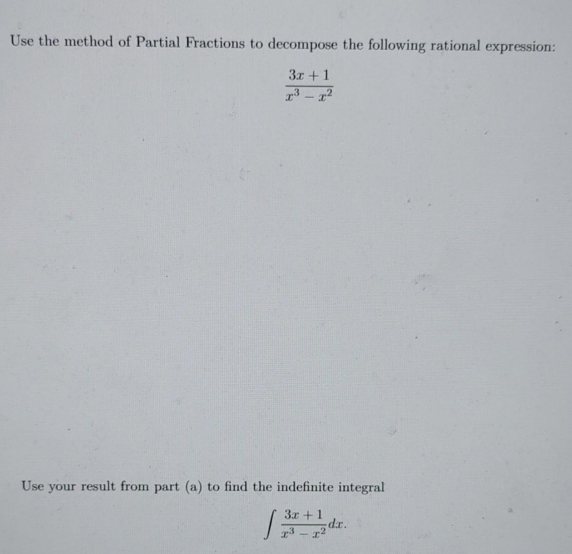 Solved Use The Method Of Partial Fractions To Decompose The | Chegg.com