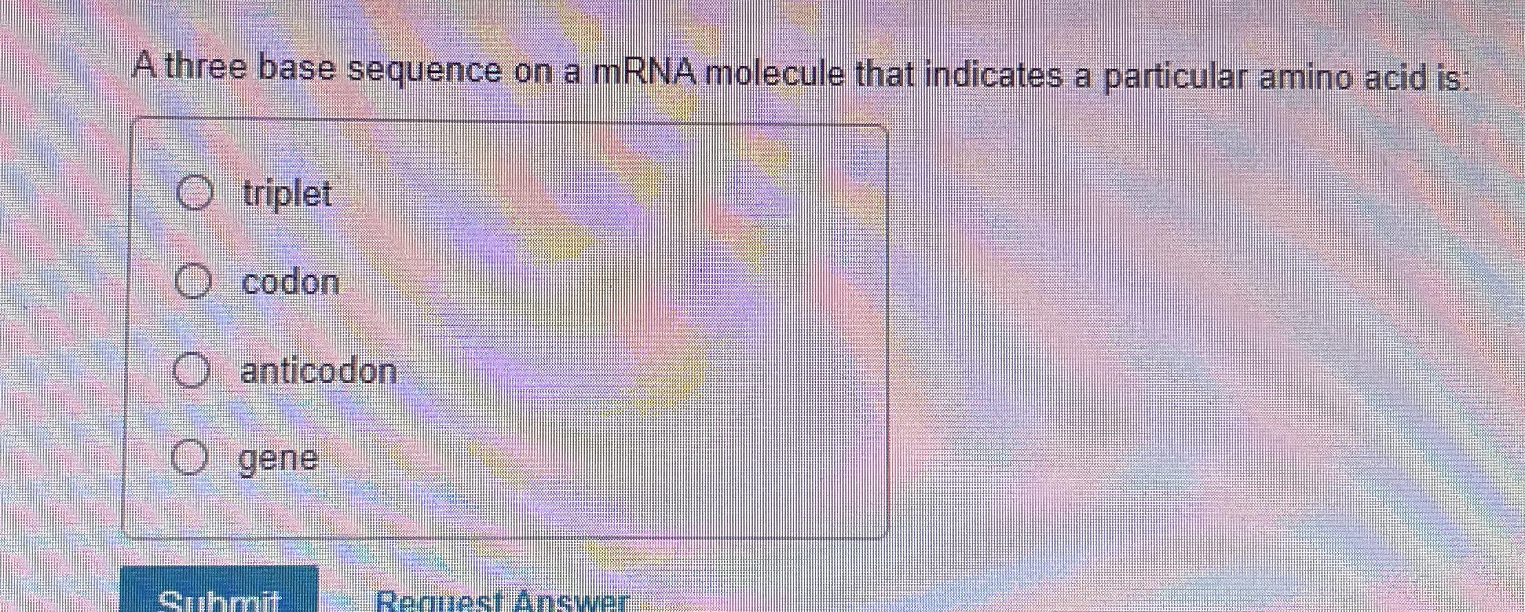 Solved A three base sequence on a mRNA molecule that