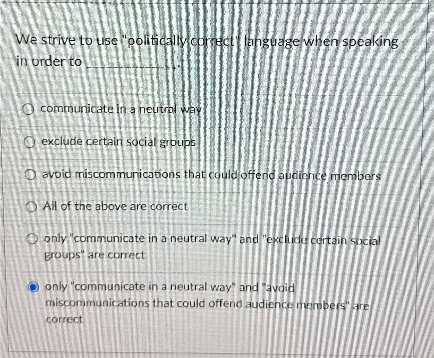 Solved We Strive To Use "politically Correct" Language When | Chegg.com