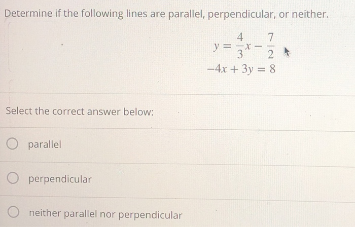 Determine If The Following Lines Are Parallel Perpendicular Or Neither