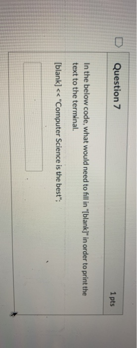 Solved Question 7 1 pts In the below code, what would need | Chegg.com