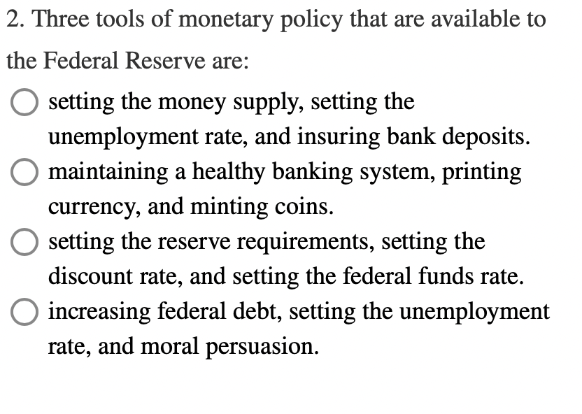 Solved Three tools of monetary policy that are available | Chegg.com