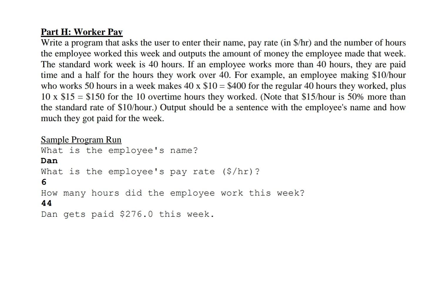 Solved Part H: Worker Pay Write a program that asks the user | Chegg.com