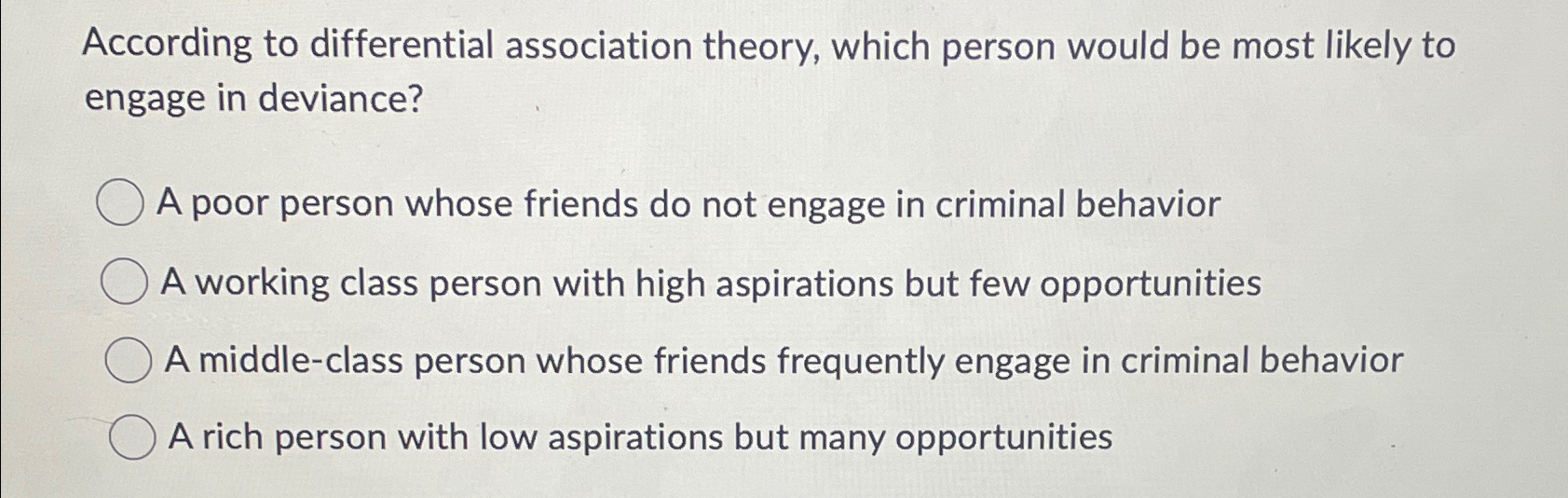 Solved According to differential association theory, which