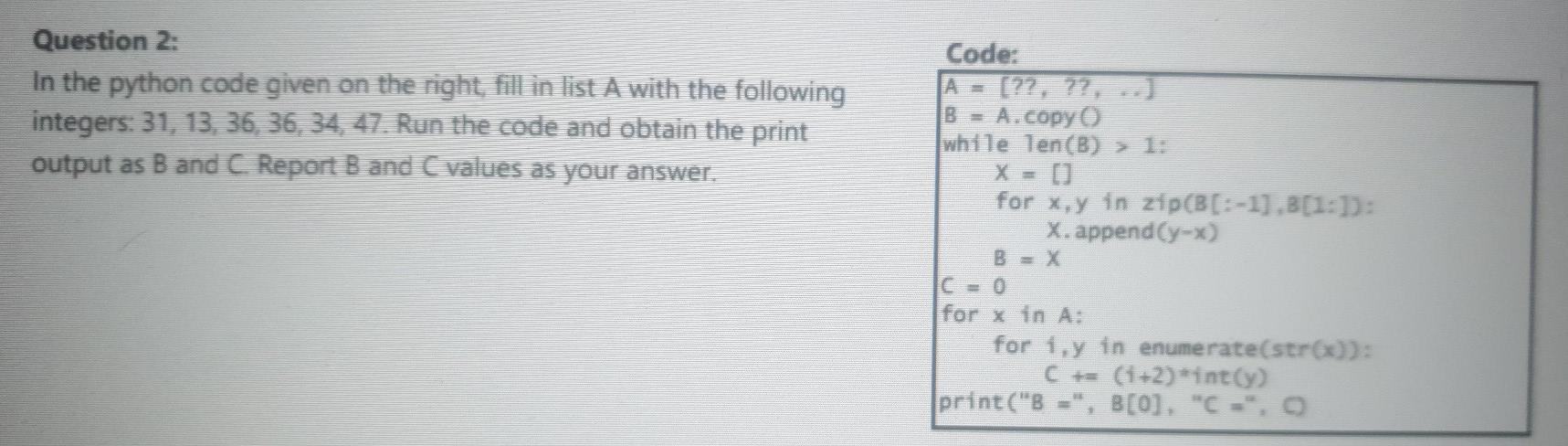 Solved Code: Question 2: In The Python Code Given On The | Chegg.com