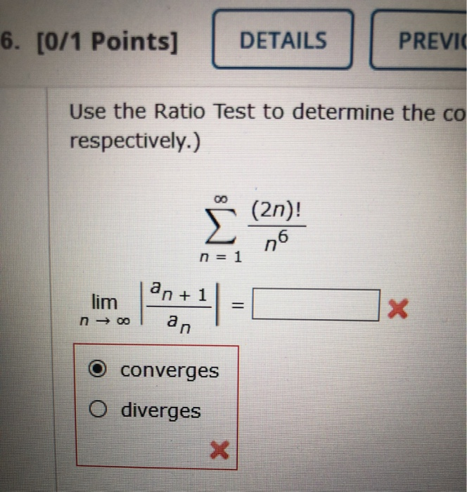 Ratio Test Example Solved Use the Ratio Test to determine the convergence or | Chegg.com