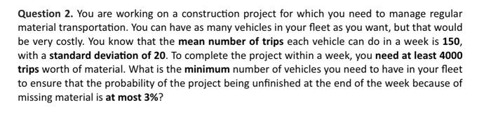 Solved Question 2. You are working on a construction project | Chegg.com