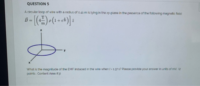 Solved QUESTION 5 A circular loop of wire with a radius of | Chegg.com