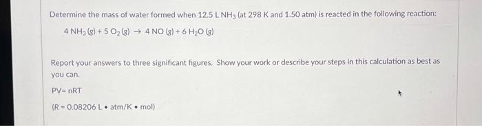 Solved Determine the mass of water formed when 12.5LNH3 (at | Chegg.com