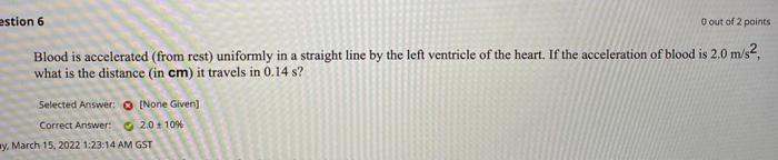 Solved Estion 6 O Out Of 2 Points Blood Is Accelerated (from | Chegg.com