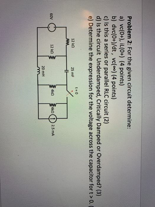 Solved Problem 2: For the given circuit determine: a) | Chegg.com